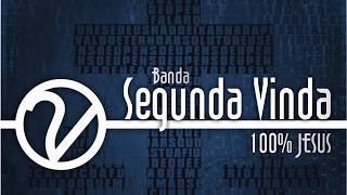 Banda Segunda Vinda - Te Exalto