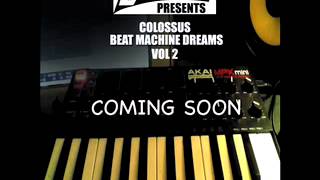 Beat Machine Dreams 2 Coming Soon (Produced By Colossus)