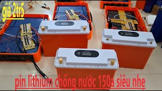 báo giá pin lithium 150a siêu nhẹ chuyên kích cá giá chỉ 2tr5