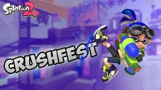 Crushfest | Splatoon 2 | 05/19/18