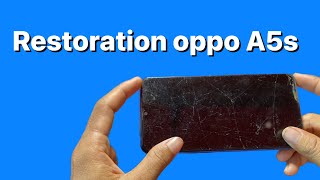 Restoration OPPO A5s Creaked 2023