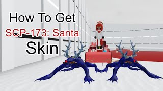 (Event Ended) How to get SCP-173: Santa (Skin) in Roblox Containment Breach