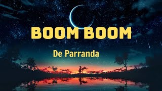 Boom Boom ~ De Parranda (Letra/Lyrics)