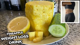 PINEAPPLE WEIGHT LOSS DRINK | How To Lose Weight Fast