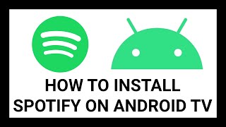 How to Install Spotify on Your Android TV | Step-by-Step Tutorial