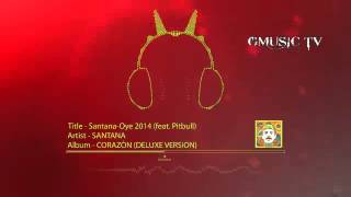 Santana - Oye (feat. Pitbull) - Audio HD