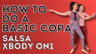 How To Do A Basic Copa Step In Salsa - XBody Salsa On1 Partnerwork - Dance With Rasa