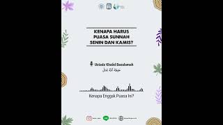 Kenapa Harus Puasa Sunnah Senin Dan Kamis? | Ustadz Khalid Basalamah