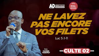 NE LAVEZ PAS ENCORE VOS FILETS / CULTE 02 / DIMANCHE 01 DÉCEMBRE 2024