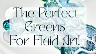 #357 The Perfect Greens For Fluid Art! Acrylic Pouring/ Bloom Technique