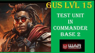 War Commander- GUS LVL 15  TEST