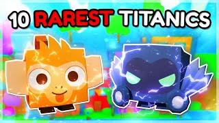 Top 10 RAREST Titanics In PS99!