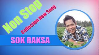 Sok Raksa Non Stop collection song 2014, New song 2014, The vioce cambodia