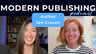 Writing Process and Publishing Options | Jen Craven | Modern Publishing Podcast