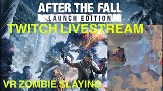 TWITCH upload Live Stream- AFTER THE FALL VR- META QUEST 2 Gameplay