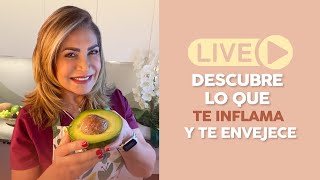 LIVE 🔴 | Descubre Lo Que Te Inflama Y Envejece