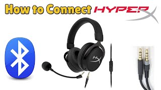 How to Connect HyperX Could Mix Headphones by Bluetooth or cable