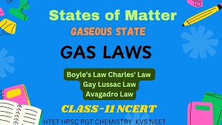 States of matter||Class 11||NCERT||Gaseous State ||Gas Laws ||Hpsc htet pgt chemistry ||