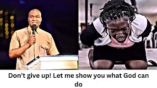 Don’t Give Up! Let Me Show You What God Can Do | Apostle Joshua Selman