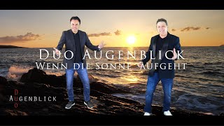 Duo Augenblick - Wenn die Sonne aufgeht