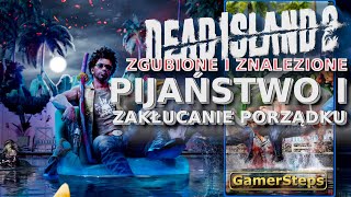 Dead Island 2: Pijaństwo i Zakłucanie Porządku | Zgubione i Znalezione | Poradnik