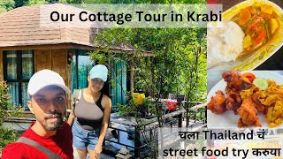 Our cottage tour | Exploring thai street food | Thailand Vlog1 | Couple’s Vlog