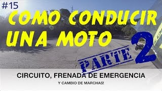 COMO CONDUCIR UNA MOTO (parte 2 de 2) // JG RIDER Motovlogs en español #15