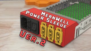 Meanwell Power Sleeve Build - Improved V2