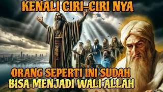 PERHATIKAN CIRI-CIRI NYA ❗ORANG SEPERTI INI SUDAH MENJADI WALI ALLAH