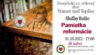 Služby Božie VT 31.10.2022 - Pamiatka reformácie