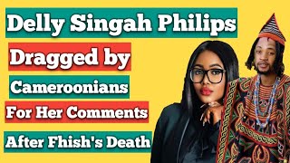 Delly Singah Philips Dragged By Cameroonians For Her Comments After Fhish's D£ath