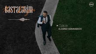 Hacı Nazim — Gərək (İfa: Eldəniz Məmmədov)