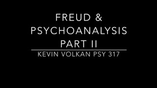 Freud and Psychoanalysis Part II