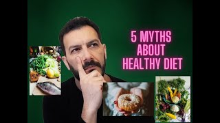 5 MYTHS About Healthy Diet.