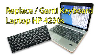 Replace / Ganti Keyboard Laptop HP 4230s