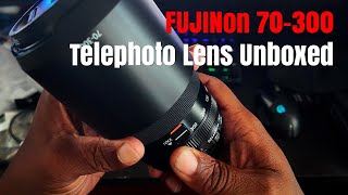 The Fujinon 70-300 Telephoto Lens Unboxed!