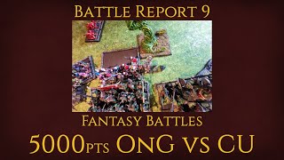 Battle Report 9 - 5000pts OnG vs CU