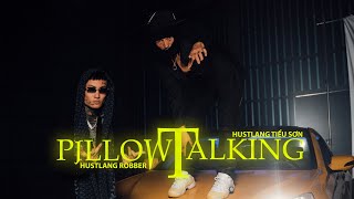 Hustlang Robber & Hustlang Tieu Son - PILLOW TALKING (TEASER)