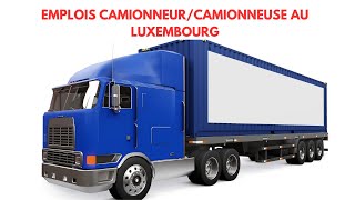 Le métier de Chauffeur de camion au Luxembourg