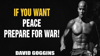 IF YOU WANT PEACE, PREPARE FOR WAR! - David Goggins & Tim Grover - Powerful Motivational Speech 2021