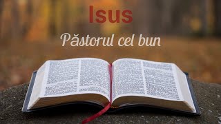 Isus, Păstorul cel bun – 05.04.2020