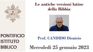 Prof.  Candido - Le antiche versioni latine della Bibbia