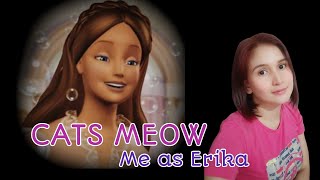 CAT'S MEOW- From the Movie Barbie as The Princess and The Pauper (Fandub/Cover)