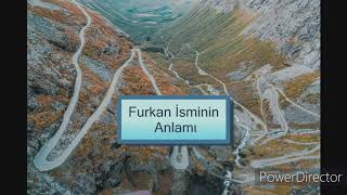 Furkan İsminin Anlamı