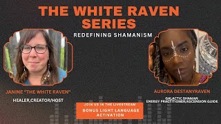 Interview on The White Raven Series with Host Janine Giesbrecht |BONUS: Light Language Activation 🧬