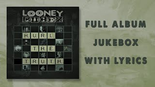 Hurl The Truth Full ALbum Audio Jukebox With Lyrics | Looney Cubez