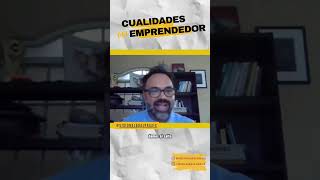 ¿Cuáles son las cualidades de un emprendedor? ¿Qué caracteriza su ADN?