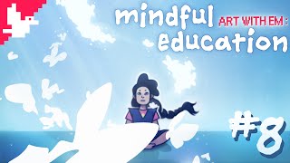 MINDFUL EDUCATION | Art With Em #8