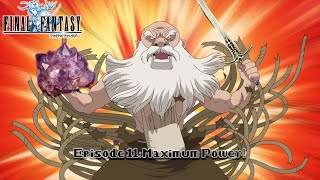 Final Fantasy: Maximum Power! [Ep 11]