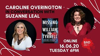 BAD All Year - Caroline Overington on Missing William Tyrrell with Suzanne Leal